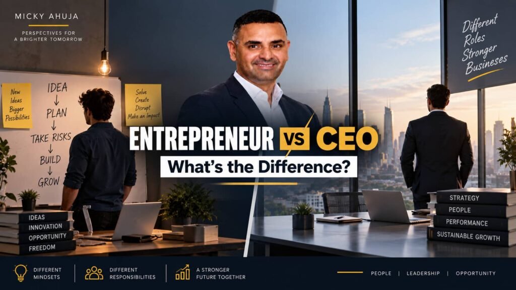 Entrepreneur vs CEO What's the Difference Micky Ahuja